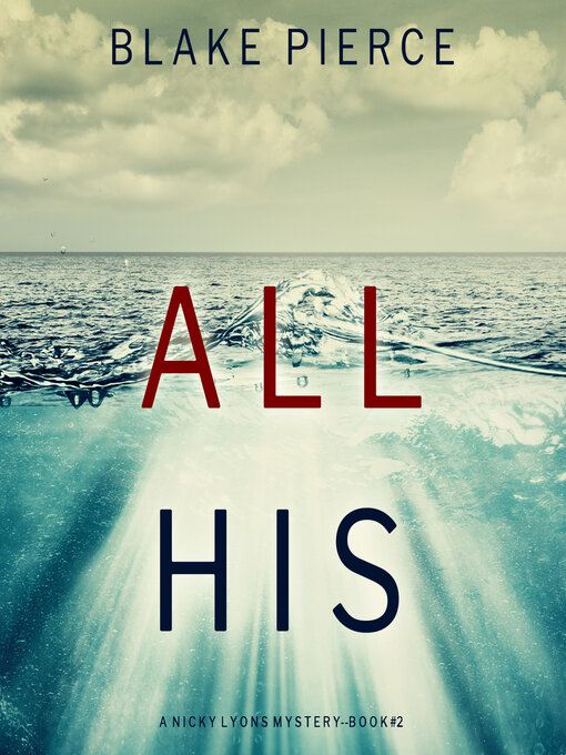 Title details for All His by Blake Pierce - Available